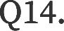 Q14.