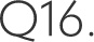 Q.16