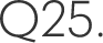 Q.25